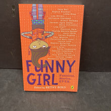 Load image into Gallery viewer, Funny Girl: Funniest. Stories. Ever. (Betsy Bird) -paperback chapter