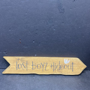 "lost boys hideout" Wooden Sign