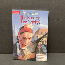 Load image into Gallery viewer, What Was the Boston Tea Party? (Who HQ) (Notable Event) (Kathleen Krull) (Grosset & Dunlap Cover) -series educational paperback