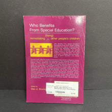 Load image into Gallery viewer, Who Benefits From Special Education? Remediating (Fixing) Other People's Children (Ellen Brantlinger) -teaching homeschooling educational paperback