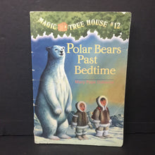 Load image into Gallery viewer, Polar Bears Past Bedtime (Magic Tree House) (Mary Pope Osborne) -series paperback