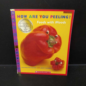 How Are You Peeling? Foods with Moods (Saxton Freymann & Joose Elffers) -paperback