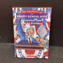 Load image into Gallery viewer, Werewolves Don&#39;t Run for President (Debbie Dadey) (The Bailey School Kids) -series

