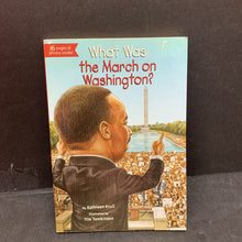 Load image into Gallery viewer, What was the March on Washington? (Who HQ) (Kathleen Krull) -notable event
