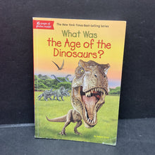 Load image into Gallery viewer, What Was the Age of the Dinosaurs? (Who HQ) (Megan Stine) -notable event
