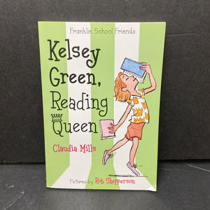 Kelsey Green, Reading Queen (Franklin School Friends) (Claudia Mills) -series
