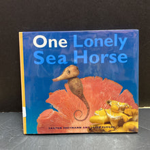 Load image into Gallery viewer, One lonely sea horse (Saxton Freymann)-hardcover
