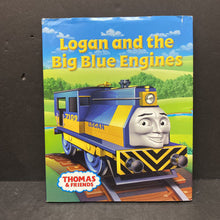 Load image into Gallery viewer, Logan and the Big Blue Engines (Thomas &amp; Friends)-hardcover character
