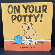 Load image into Gallery viewer, On Your Potty (Virginia Miller) -board

