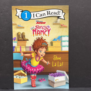 Shoe La La! (Fancy Nancy) (I Can Read Level 1) -character reader