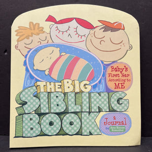 The Big Sibling Book Babys First Year According To Me -hardcover keepsake