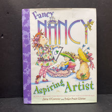 Load image into Gallery viewer, Fancy Nancy Aspiring Artist (Jane O&#39;Connor) -hardcover character
