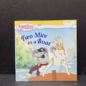 Two Mice in a Boat (Angelina Ballerina) -paperback character