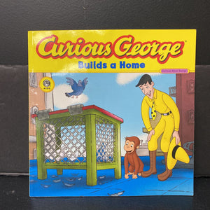 Curious George Builds a Home (Margret & H.A. Rey) -paperback character