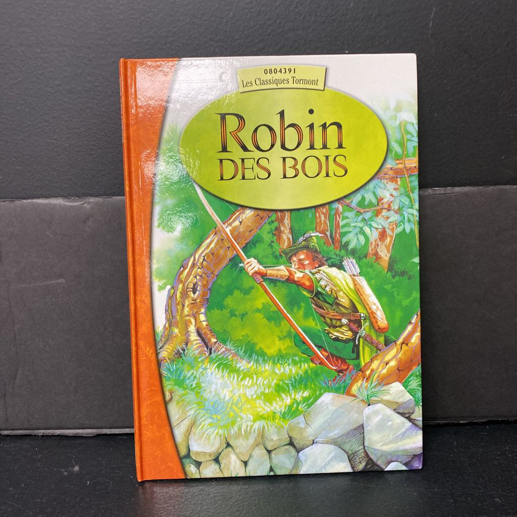 Robin Des Bois / Robin Hood (Les Classiques Tormont) (In French) -hardcover classic