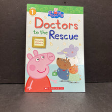 Load image into Gallery viewer, Doctors to the Rescue (Peppa Pig) (Scholastic Level 1) -character reader
