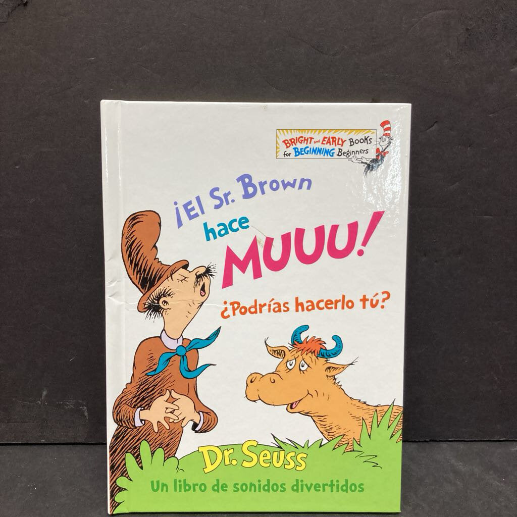 ¡el Sr. Brown Hace Muuu! ¿Podrías Hacerlo Tú? (Mr. Brown Can Moo! Can You? Spanish Edition)-dr seuss