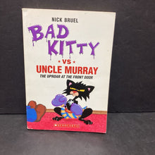 Load image into Gallery viewer, Bad Kitty vs Uncle Murray (Bad Kitty) (Nick Bruel) -paperback series
