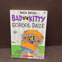 Load image into Gallery viewer, Bad Kitty school Daze (Nick Bruel) -paperback series
