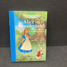 Load image into Gallery viewer, Alice in Wonderland &amp; Through the Looking Glass (Eva Mason &amp; Lewis Caroll) -hardcover classic
