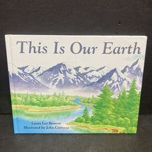 Load image into Gallery viewer, This Is Our Earth (Laura Lee Benson) -hardcover
