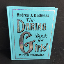 Load image into Gallery viewer, The Daring Book for Girls (Andrea J Buchanan) -hardcover inspirational
