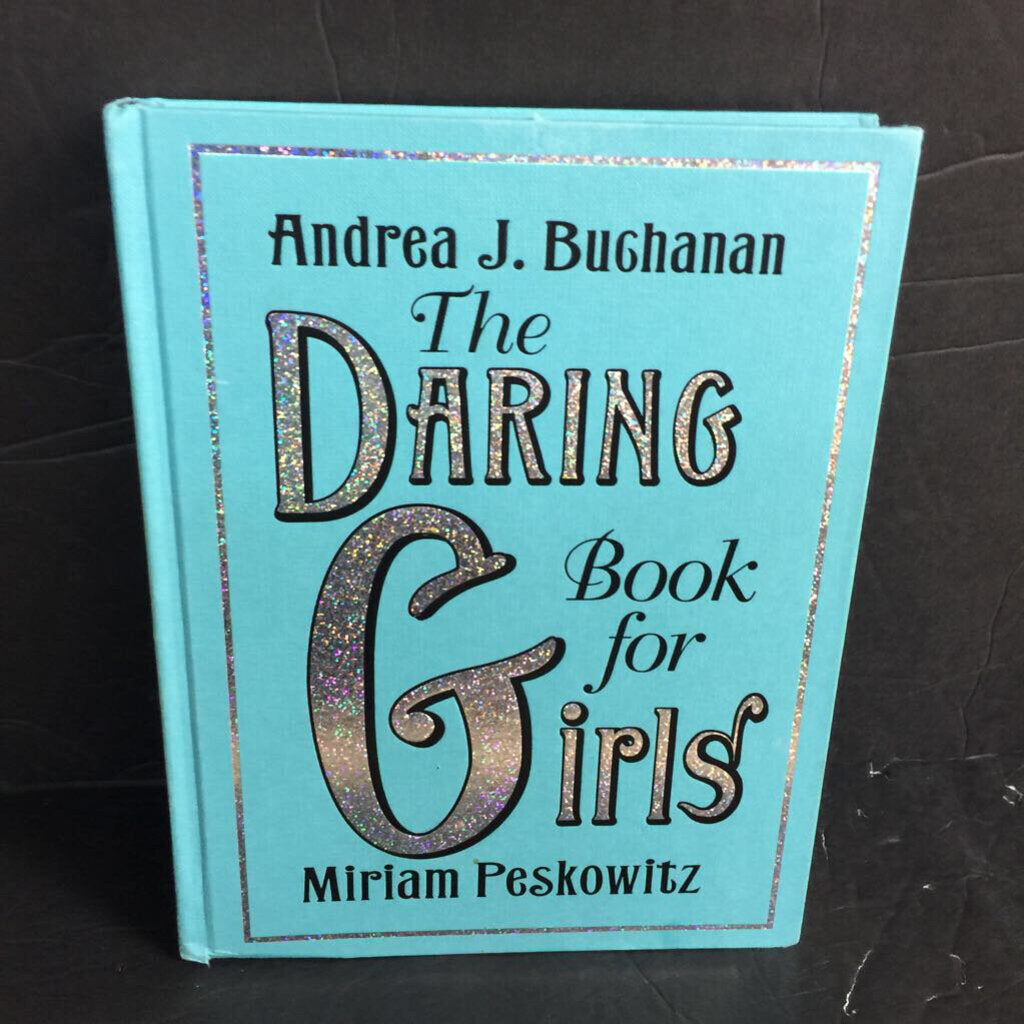 The Daring Book for Girls (Andrea J Buchanan) -hardcover inspirational