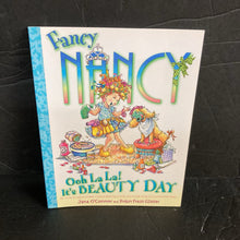 Load image into Gallery viewer, Ooh La La! It&#39;s Beauty Day (Jane O&#39;Connor) (Fancy Nancy) -paperback character
