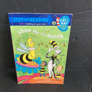 Show Me The Honey (Tish Rabe) (Step Into Reading Level 3) -dr. seuss reader