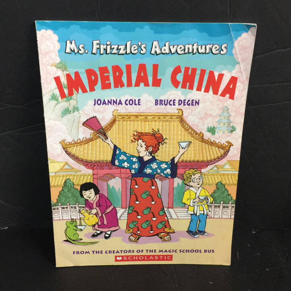 Ms. Frizzle's Adventures: Imperial China (Magic School Bus) (Joanna Cole & Bruce Degen) -character paperback educational