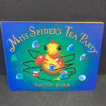 Load image into Gallery viewer, Miss Spider&#39;s Tea Party (David Kirk) -hardcover character
