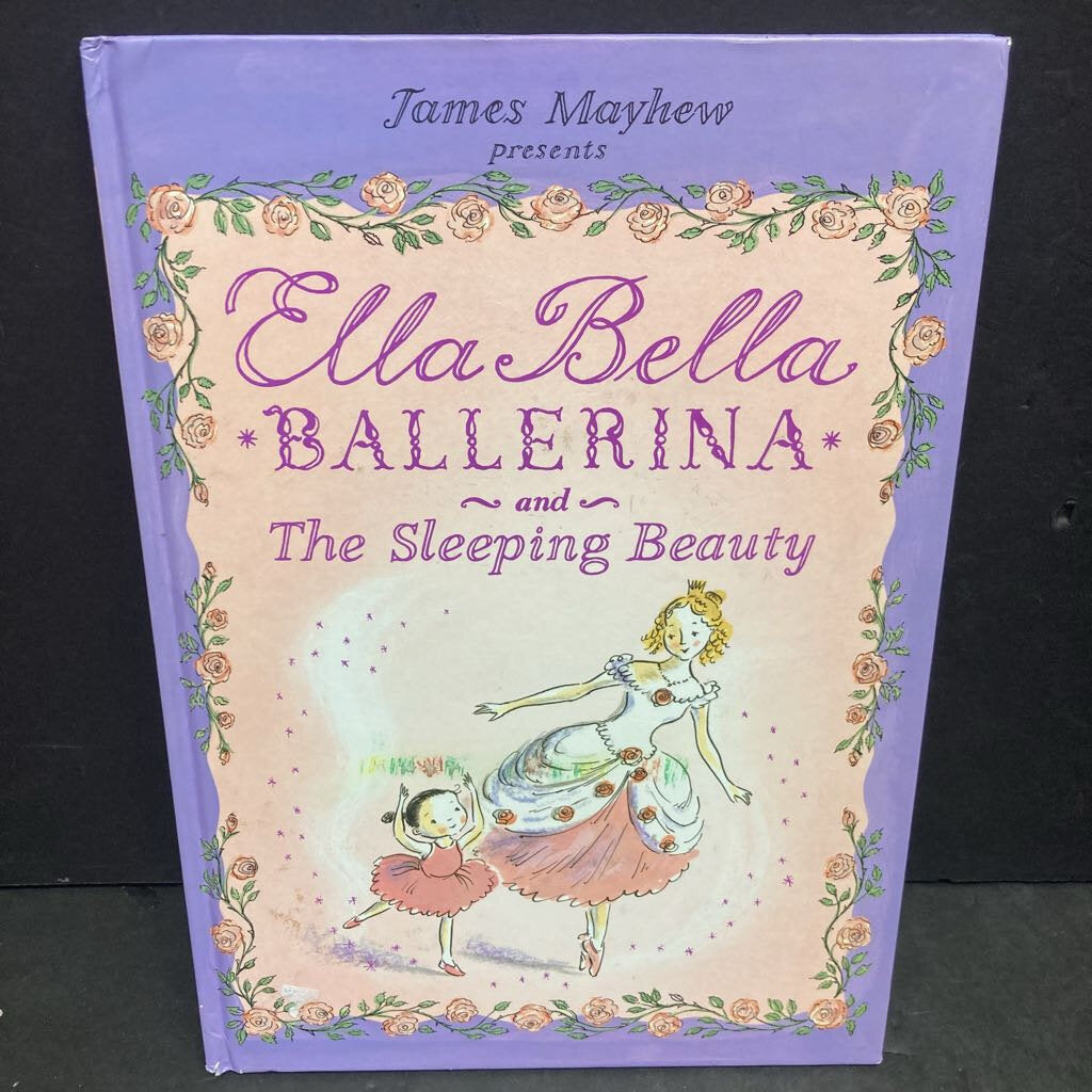Ella Bella Ballerina and The Sleeping Beauty (James Mayhew) -hardcover