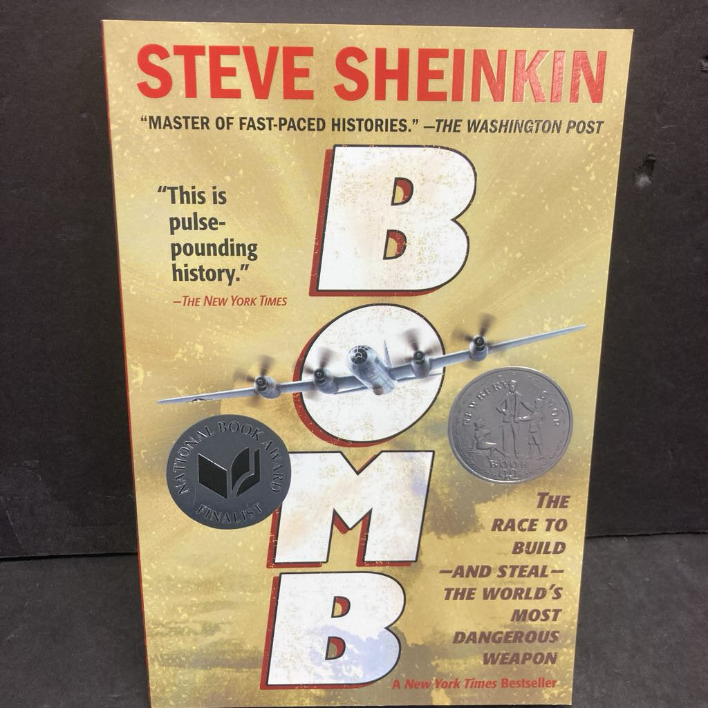 Bomb: The Race to Build and Steal the World's Most Dangerous Weapon (Steve Sheinkin) (Notable Event) -paperback educational