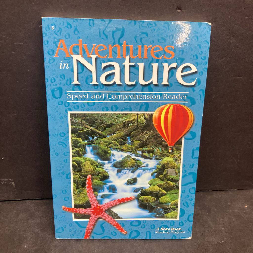 Adventures in Nature: Speed and Comprehension Reader (A Beka Book) (Homeschooling) -workbook