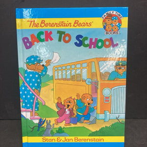 The Berenstain Bears Back to School (Stan & Jan Berenstain) -hardcover character