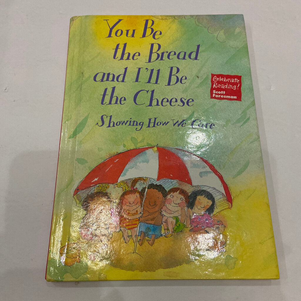 You be the bread and I will be the cheese- textbook