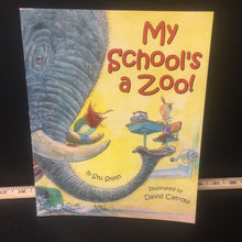Load image into Gallery viewer, My School&#39;s a Zoo (Stu Smith) -school
