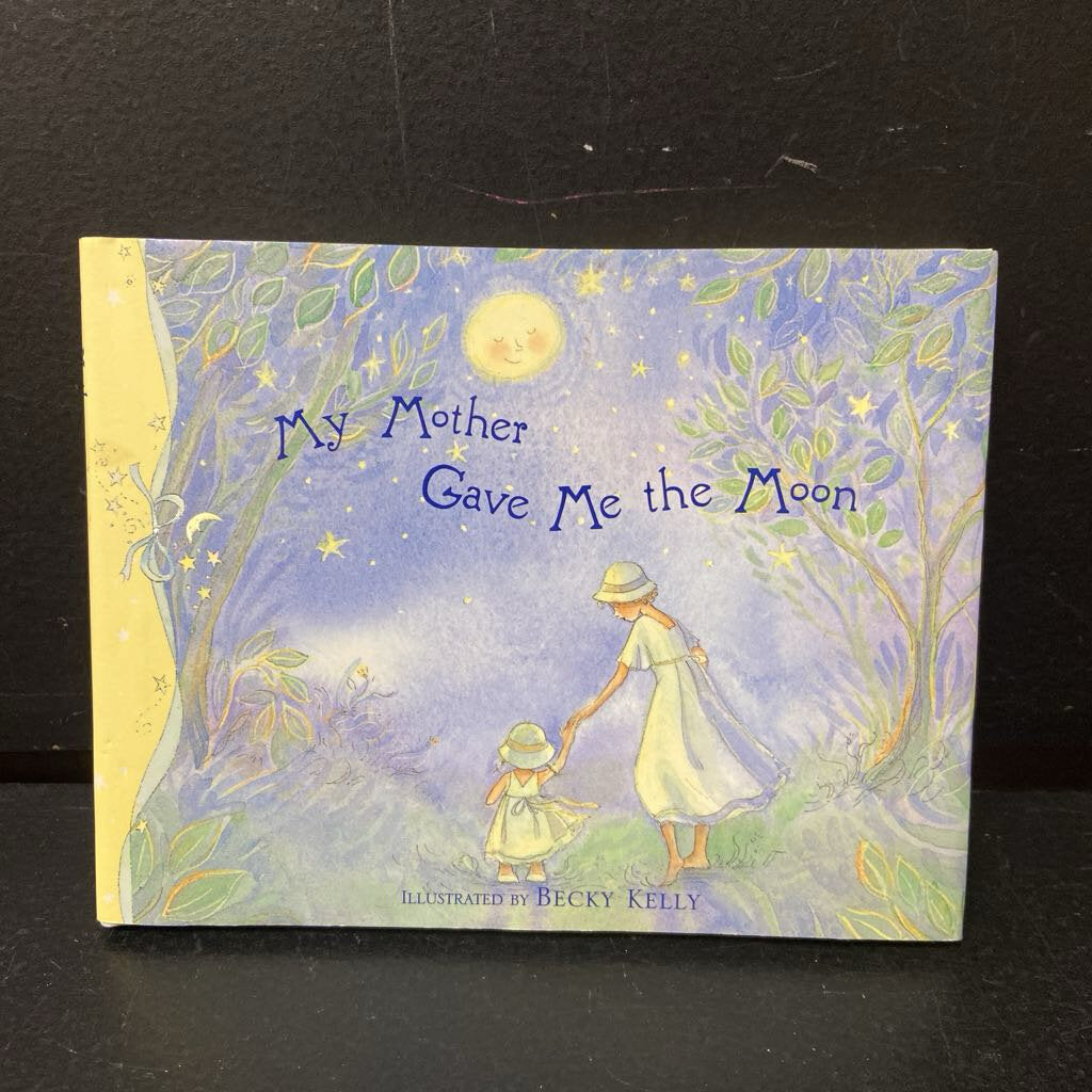 My Mother Gave Me the Moon (Becky Kelly) (Family) -hardcover