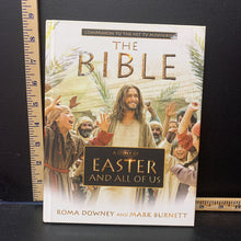 Load image into Gallery viewer, A Story of Easter and All of Us: Companion to the Hit TV Miniseries &quot;The Bible&quot; (Roma Downey &amp; Mark Burnett) (Season: Spring, Holiday: Easter) -religion hardcover

