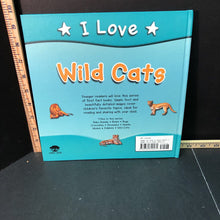 Load image into Gallery viewer, I love wild cats(Steve Parker)- educational
