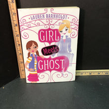 Load image into Gallery viewer, Girl meets ghost(Lauren Barnholdt)-chapter
