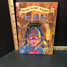 Load image into Gallery viewer, Class Trip to the Cave of Doom (Dragon Slayers' Academy) (Kate McMullan)-series
