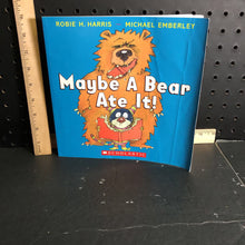 Load image into Gallery viewer, Maybe a Bear Ate It! (Robie H. Harris) -paperback
