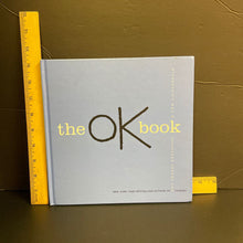 Load image into Gallery viewer, The OK book (Amy Rosenthal &amp; Tom Lichtenheld)-hardcover

