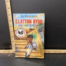 Load image into Gallery viewer, Clayton Byrd Goes Underground (Rita Williams-Garcia)-chapter
