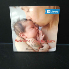Load image into Gallery viewer, Welcome song for baby(A lullaby)(Richard Van Camp)-board

