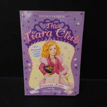Load image into Gallery viewer, Princess Katie and the Silver Pony (The Tiara Club) (Vivian French) -series
