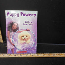 Load image into Gallery viewer, Take a Bow-Wow (Puppy Powers) (Kristen Earhart) -series
