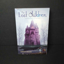 Load image into Gallery viewer, The Lost Children (Carolyn Cohagan) -chapter
