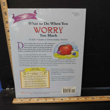 Load image into Gallery viewer, What to Do When You Worry Too Much (Dawn Huebner) -paperback
